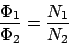\begin{displaymath}\frac{\Phi_1}{\Phi_2} = \frac{N_1}{N_2}\end{displaymath}