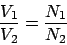 \begin{displaymath}\frac{V_1}{V_2} = \frac{N_1}{N_2}\end{displaymath}