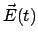 $\vec{E}(t)$