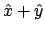 $\hat{x}+\hat{y}$
