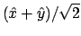 $(\hat{x}+\hat{y})/\sqrt{2}$