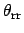 $\theta_\mathrm{rr}$