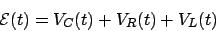 \begin{displaymath}\mathcal{E}(t) = V_C(t) + V_R(t) + V_L(t)\end{displaymath}