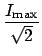 $\displaystyle \frac{I_{\mathrm{max}}}{\sqrt{2}}$