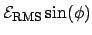$\displaystyle \mathcal{E}_{\mathrm{RMS}}\sin(\phi)$