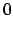 $\displaystyle 0$