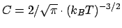$C = 2/\sqrt{\pi} \cdot (k_BT)^{-3/2}$