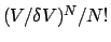 $(V/\delta V)^N/N!$