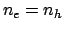 $n_e = n_h$