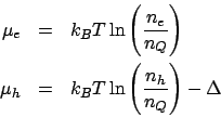 \begin{eqnarray*}
\mu_e &=& k_BT\ln\left(\frac{n_e}{n_Q}\right)\\
\mu_h &=& k_BT\ln\left(\frac{n_h}{n_Q}\right) - \Delta
\end{eqnarray*}