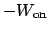 $-W_{\mathrm{on}}$