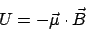 \begin{displaymath}U = -\vec{\mu}\cdot\vec{B}\end{displaymath}