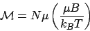 \begin{displaymath}
\mathcal{M} = N\mu\left(\frac{\mu B}{k_BT}\right)
\end{displaymath}