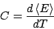 \begin{displaymath}C = \frac{d\left<E\right>}{dT}\end{displaymath}