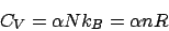 \begin{displaymath}
C_V = \alpha Nk_B = \alpha nR
\end{displaymath}
