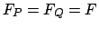 $F_P=F_Q=F$
