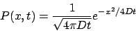 \begin{displaymath}
P(x,t) = \frac{1}{\sqrt{4\pi Dt}}e^{-x^2/4Dt}
\end{displaymath}