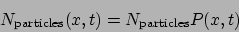 \begin{displaymath}
N_{\mathrm{particles}}(x,t) = N_{\mathrm{particles}}P(x,t)
\end{displaymath}