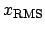 $x_{\mathrm{RMS}}$