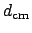 $d_{\mathrm{cm}}$