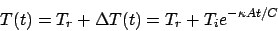 \begin{displaymath}
T(t) = T_r +\Delta T(t) = T_r + T_ie^{-\kappa At/C}
\end{displaymath}