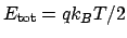 $E_\mathrm{tot} = qk_BT/2$