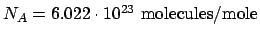 $N_A = 6.022\cdot10^{23} \mathrm{molecules/mole}$