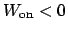 $W_{\mathrm{on}}<0$