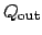 $Q_{\mathrm{out}}$