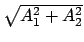 $\sqrt{A_1^2+A_2^2}$