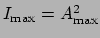 $I_{\mathrm{max}}=A_{\mathrm{max}}^2$