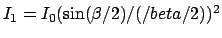 $I_1=I_0(\sin(\beta/2)/(/beta/2))^2$