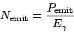 \begin{displaymath}
N_\mathrm{emit} = \frac{P_\mathrm{emit}}{E_\gamma}
\end{displaymath}