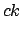$\displaystyle ck$
