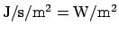 $\mathrm{J/s/m^2 = W/m^2}$