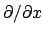 $\partial/\partial x$