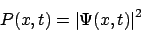 \begin{displaymath}
P(x,t) = \left\vert\Psi(x,t)\right\vert^2
\end{displaymath}