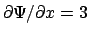 $\partial\Psi/\partial x = 3$