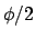 $\phi/2$